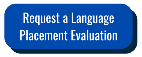 Request a Language Placement Evaluation